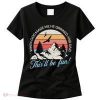 When God Made Me He Grinned And Said This'll Be Fun Women's T-Shirt thumb 0