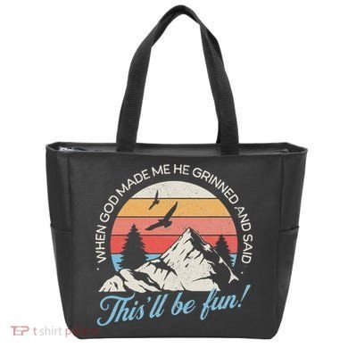 When God Made Me He Grinned And Said This'll Be Fun Tote Bag
