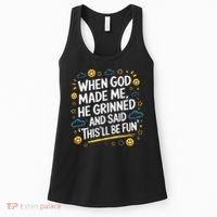 When God Made Me He Said This Will Be Fun Quote Women's Tank Top thumb 0