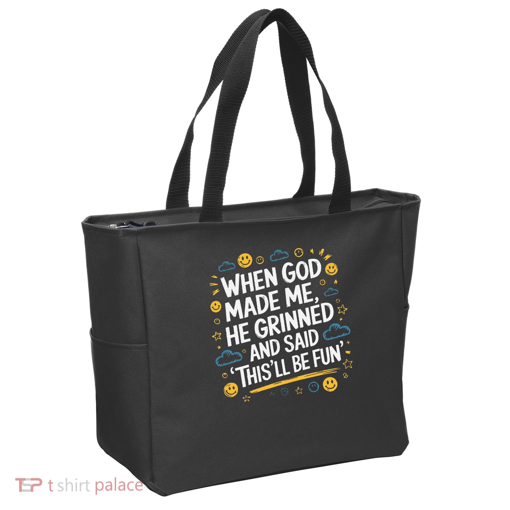 When God Made Me He Said This Will Be Fun Quote Tote Bag