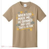 When God Made Me He Said This Will Be Fun Quote Kids T-Shirt thumb 0