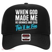 When God Made Me He Grinned and Said This Will Be Fun  Hat thumb 0