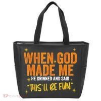 When God Made Me He Said This Will Be Fun Funny Quote Tote Bag thumb 0