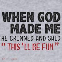 When God Made Me He Grinned And Said This Will Be Fun Women's Sweatshirt thumb 2