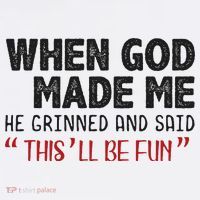 When God Made Me He Grinned And Said This Will Be Fun Mousepad thumb 1