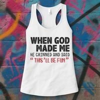 When God Made Me He Grinned And Said This Will Be Fun Women's Tank Top thumb 3