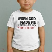 When God Made Me He Grinned And Said This Will Be Fun Toddler T-Shirt thumb 2