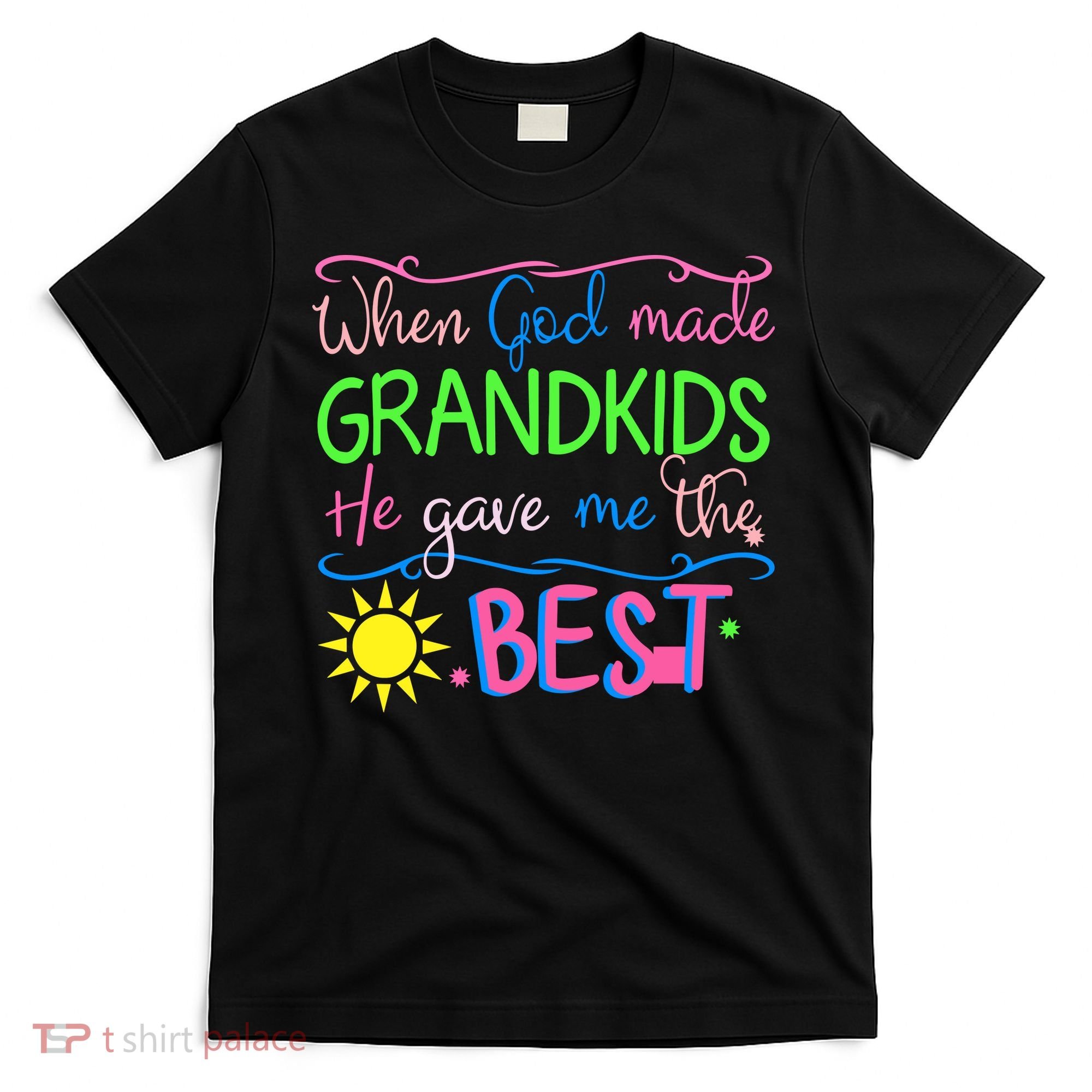 When God Made Grandkids He Gave Me The Best Love My Grandchildren T-Shirt