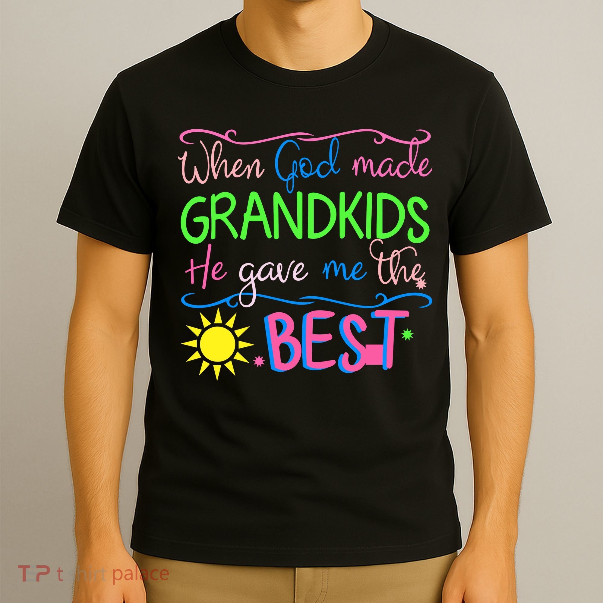 When God Made Grandkids He Gave Me The Best Love My Grandchildren T-Shirt