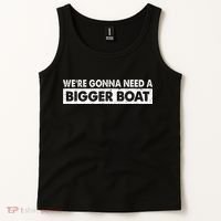 We're Gonna Need A Bigger Boat Funny Shark Lover Tank Top thumb 2
