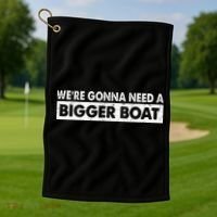 We're Gonna Need A Bigger Boat Funny Shark Lover Golf Towel thumb 1