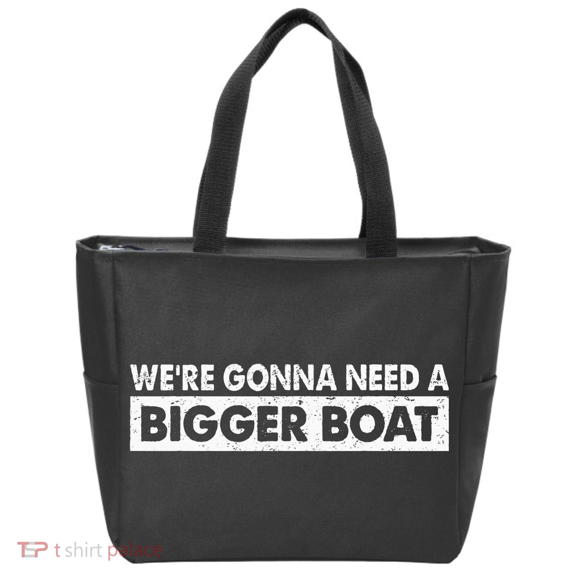 We're Gonna Need A Bigger Boat Funny Shark Lover Tote Bag