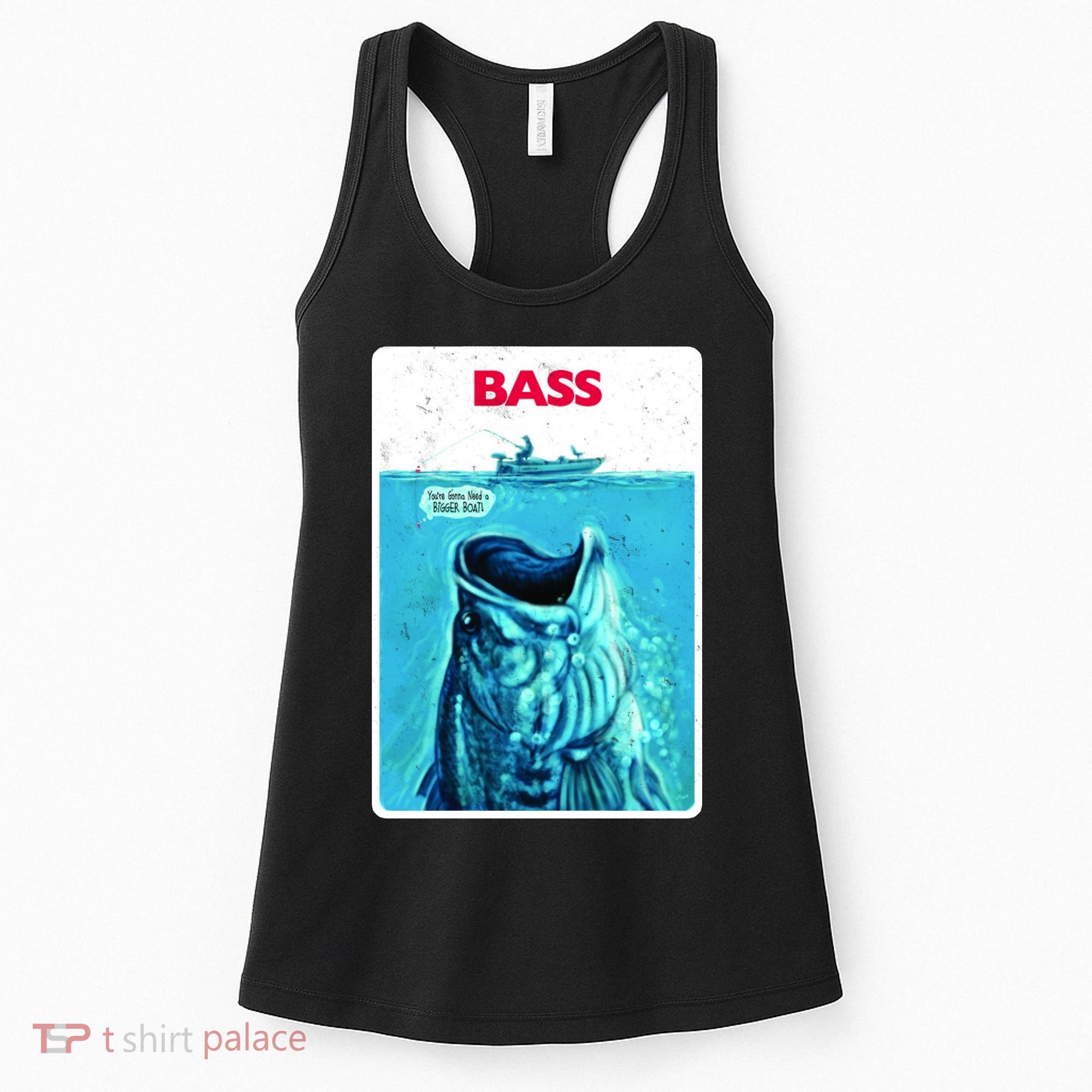 We're Gonna Need A Bigger Boat Bass Fishing Women's Tank Top