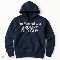 Warning Grumpy Old Guy IM Married To Be A Grumpy Old Guy Hoodie thumb 0