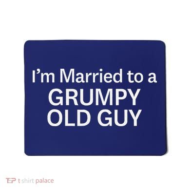 Warning Grumpy Old Guy IM Married To Be A Grumpy Old Guy Mousepad