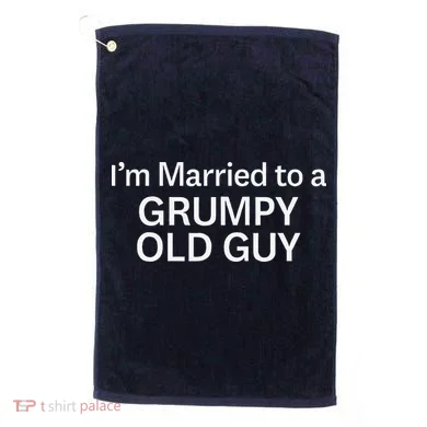 Warning Grumpy Old Guy IM Married To Be A Grumpy Old Guy Golf Towel
