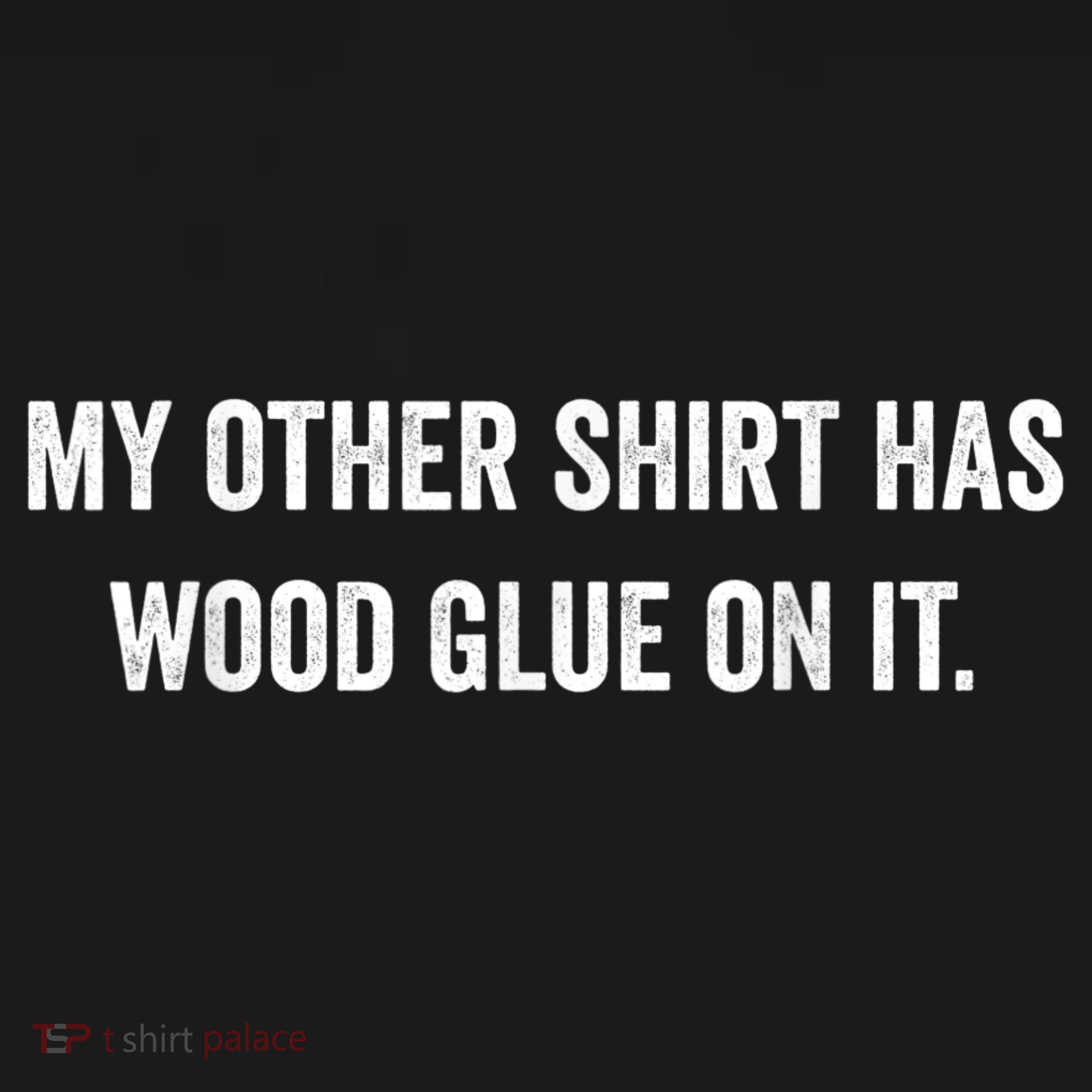 Wood Glue On It Funny Carpenter Sayings For Woodworker Tote Bag