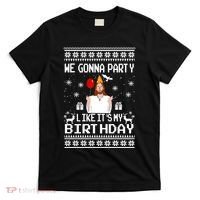 We Gonna Party Like Its My Birthday Jesus Sweater Christmas Funny T-Shirt thumb 0