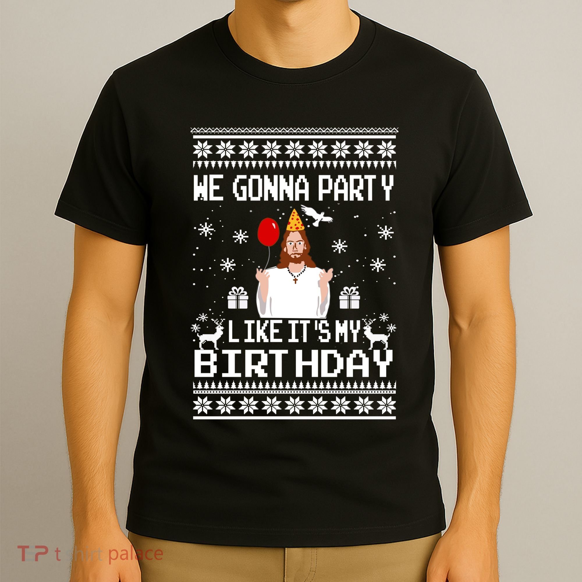 We Gonna Party Like Its My Birthday Jesus Sweater Christmas Funny T-Shirt