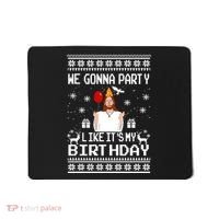 We Gonna Party Like Its My Birthday Jesus Sweater Christmas Funny Mousepad thumb 0