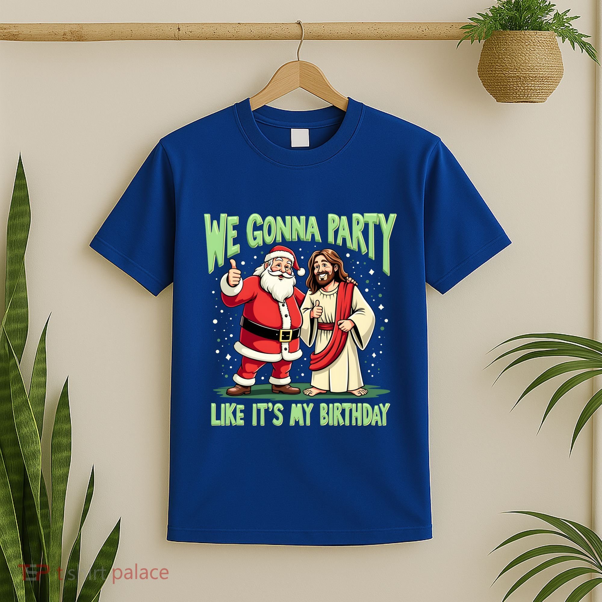 We Gonna Party Like ItS My Birthday Funny Xmas Santa Jesus Gift T-Shirt