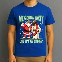 We Gonna Party Like ItS My Birthday Funny Xmas Santa Jesus Gift T-Shirt thumb 3