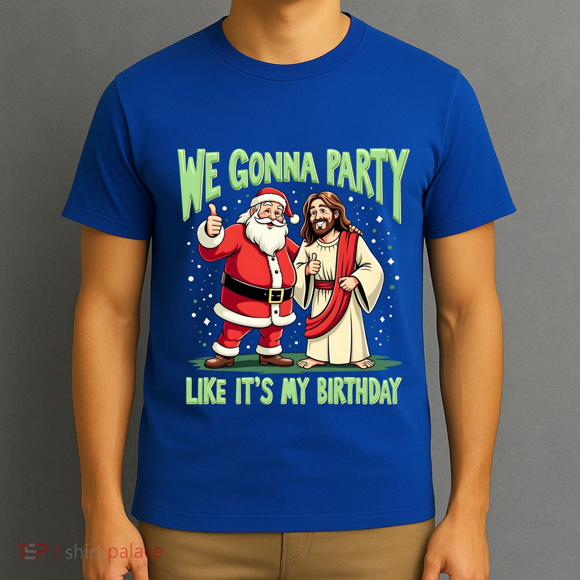 We Gonna Party Like ItS My Birthday Funny Xmas Santa Jesus Gift T-Shirt