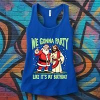We Gonna Party Like ItS My Birthday Funny Xmas Santa Jesus Gift Women's Tank Top thumb 3