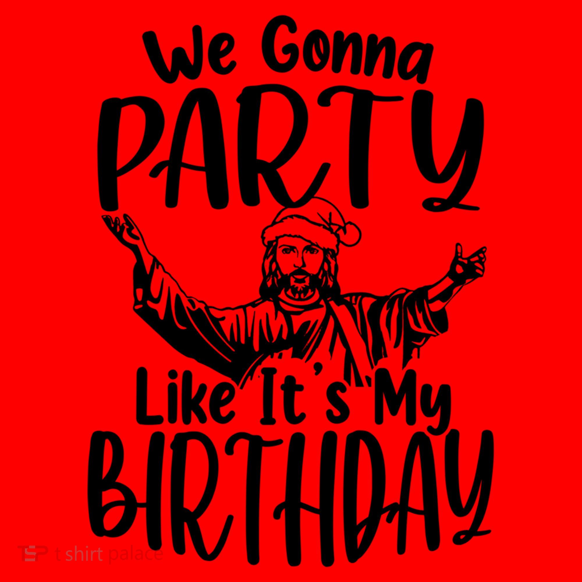 We Gonna Party Like ItS My Birthday Jesus Christmas Gift Santa Hat