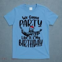 We Gonna Party Like ItS My Birthday Jesus Christmas Gift T-Shirt thumb 4