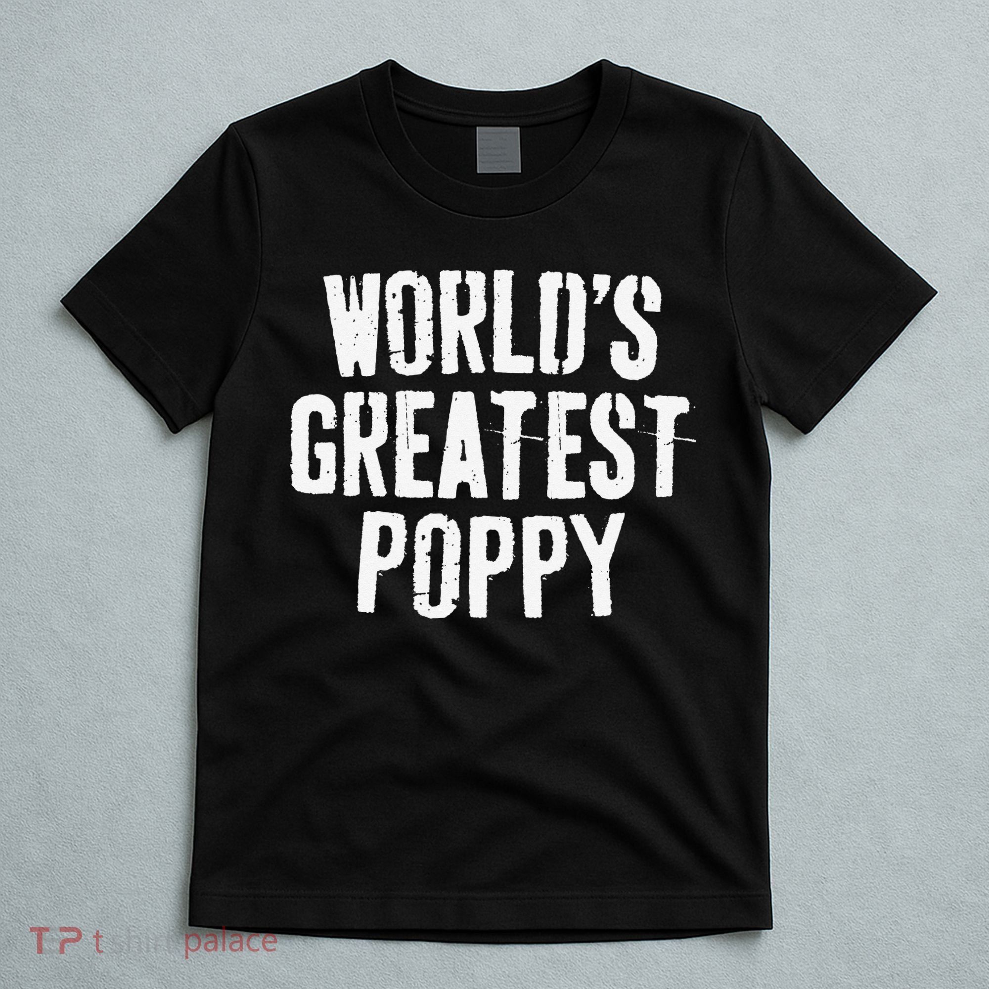 World's Greatest Poppy Father's Day T-Shirt