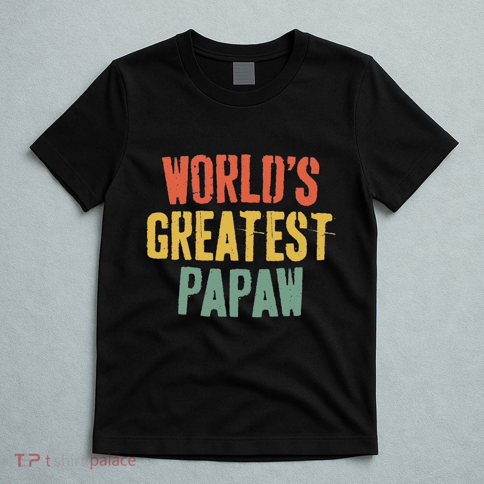 WorldS Greatest Papaw Grandpa FatherS Day T-Shirt