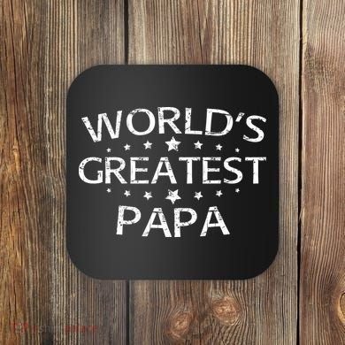 Worlds Greatest Papa Coaster