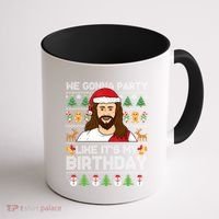 We Gonna Party Like ItS My Birthday Jesus Christmas Gift Coffee Mug thumb 1