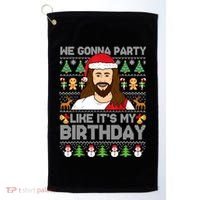 We Gonna Party Like ItS My Birthday Jesus Christmas Gift Golf Towel thumb 0
