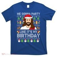 We Gonna Party Like ItS My Birthday Jesus Christmas Gift T-Shirt thumb 0