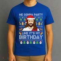 We Gonna Party Like ItS My Birthday Jesus Christmas Gift T-Shirt thumb 3