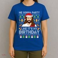 We Gonna Party Like ItS My Birthday Jesus Christmas Gift T-Shirt thumb 4