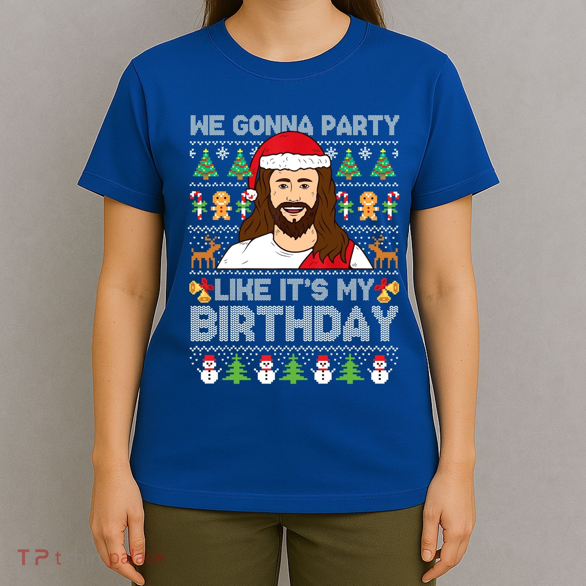 We Gonna Party Like ItS My Birthday Jesus Christmas Gift T-Shirt