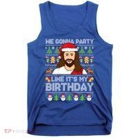We Gonna Party Like ItS My Birthday Jesus Christmas Gift Tank Top thumb 0