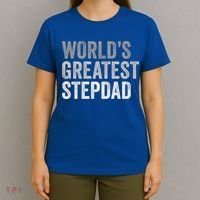 Worlds Greatest Stepdad Funny Dad Stepfather Gift T-Shirt thumb 4