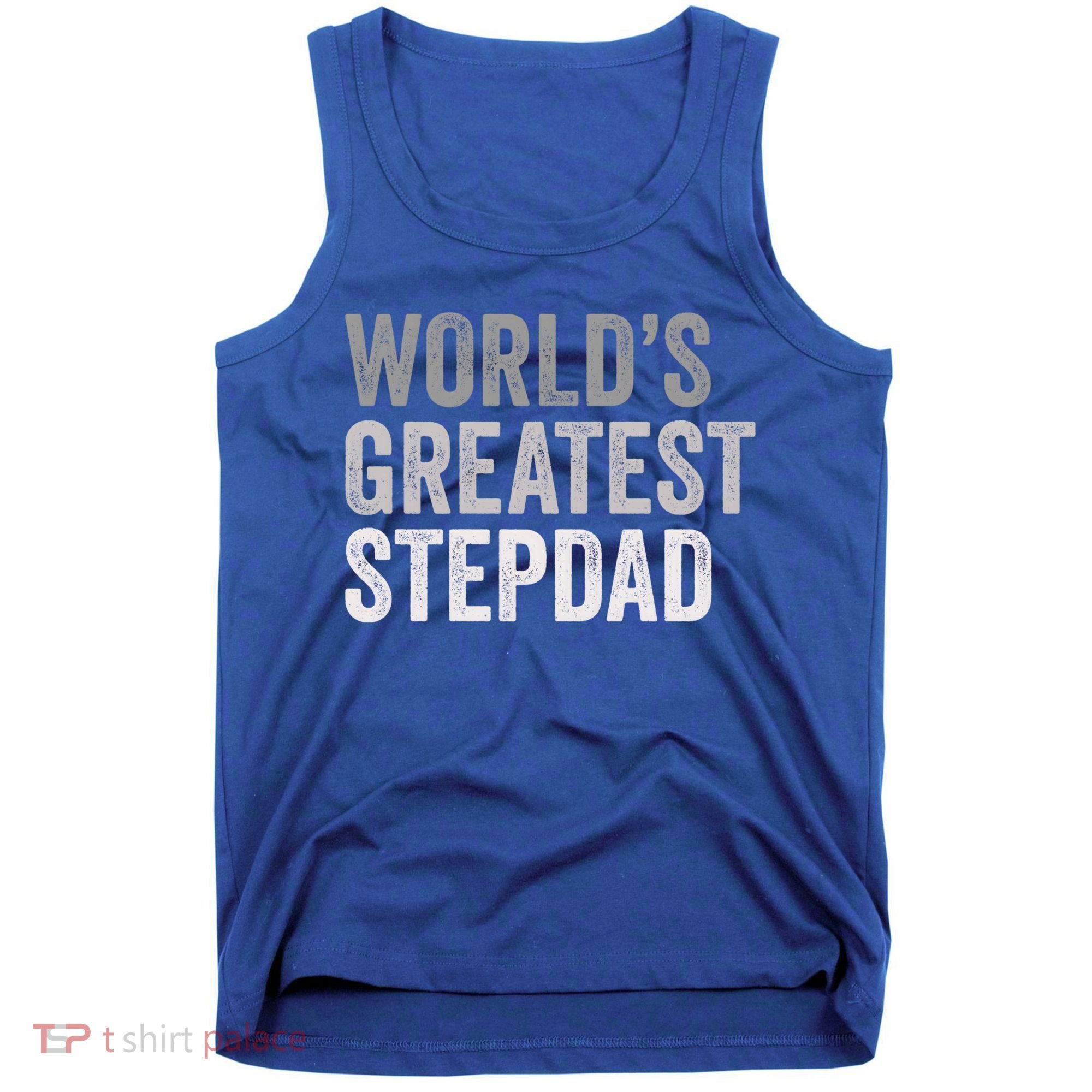 Worlds Greatest Stepdad Funny Dad Stepfather Gift Tank Top