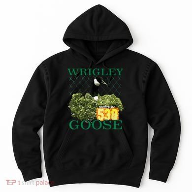 Wrigley Goose Section 538  Hoodie
