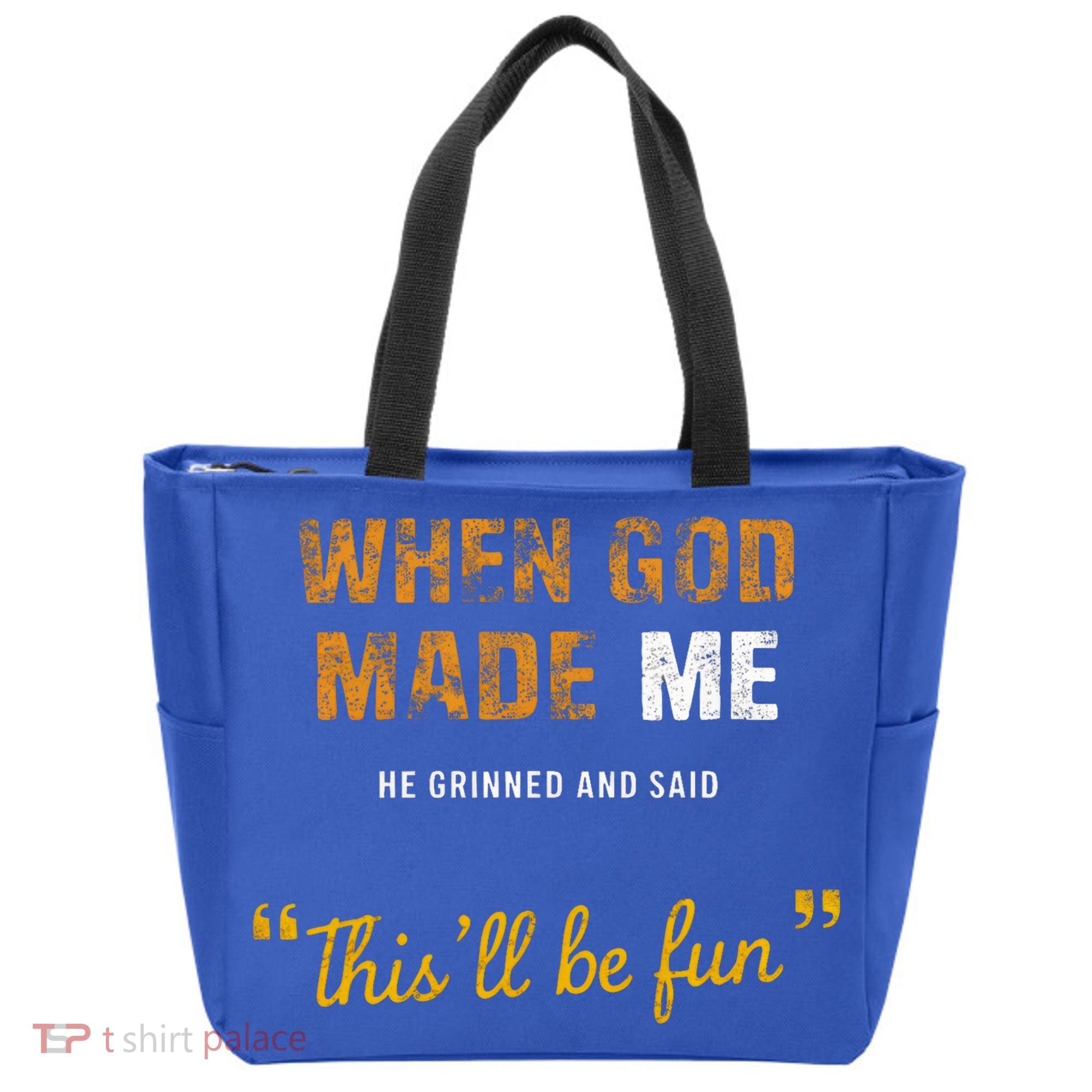 When God S Made Me He Grinned And Said This Befun Tote Bag