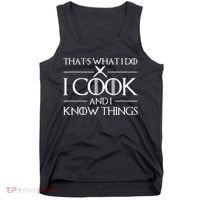 Womens Gift Thats What I Do I Cook And I Know Things Gift For Chef Cooking Lover Tank Top thumb 0