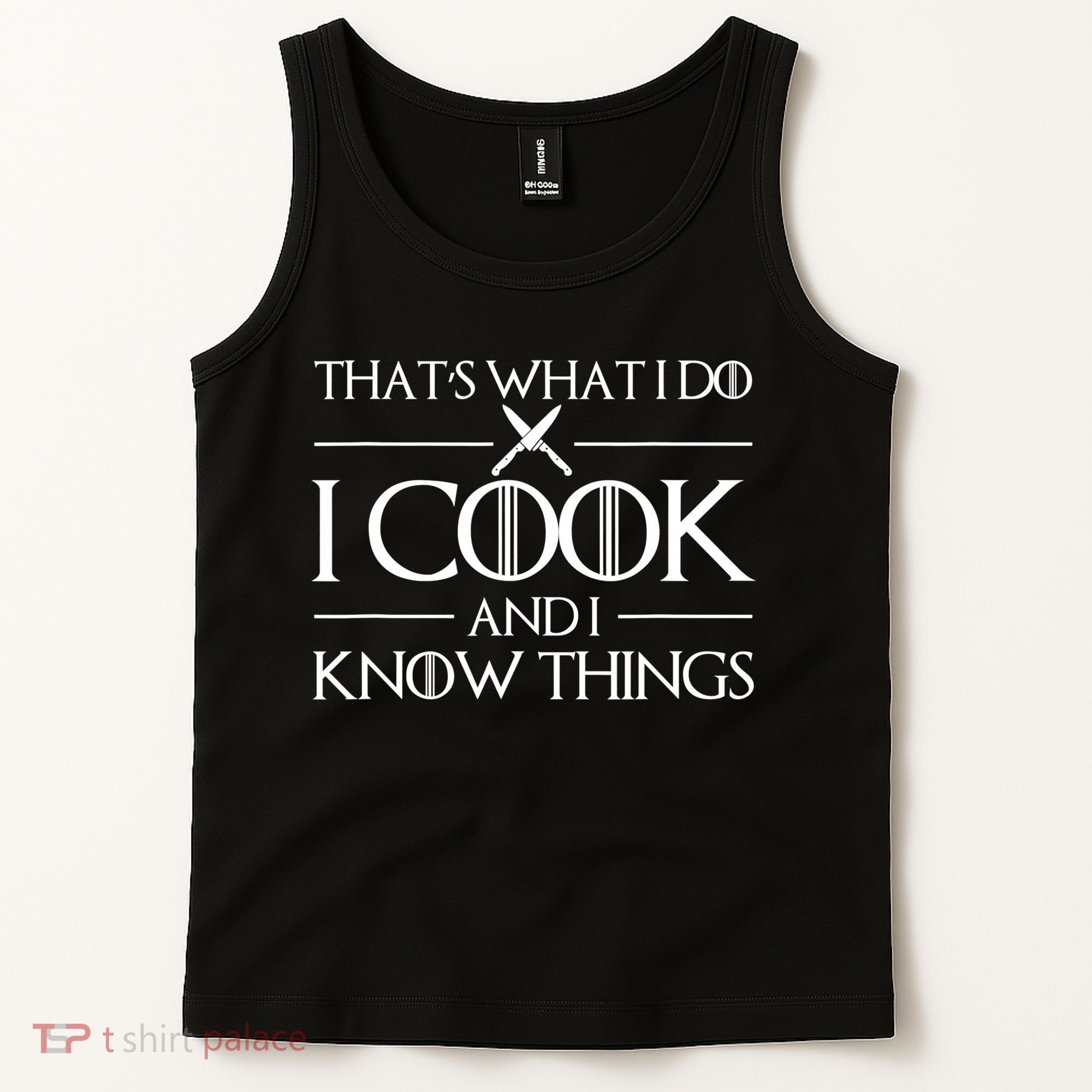 Womens Gift Thats What I Do I Cook And I Know Things Gift For Chef Cooking Lover Tank Top