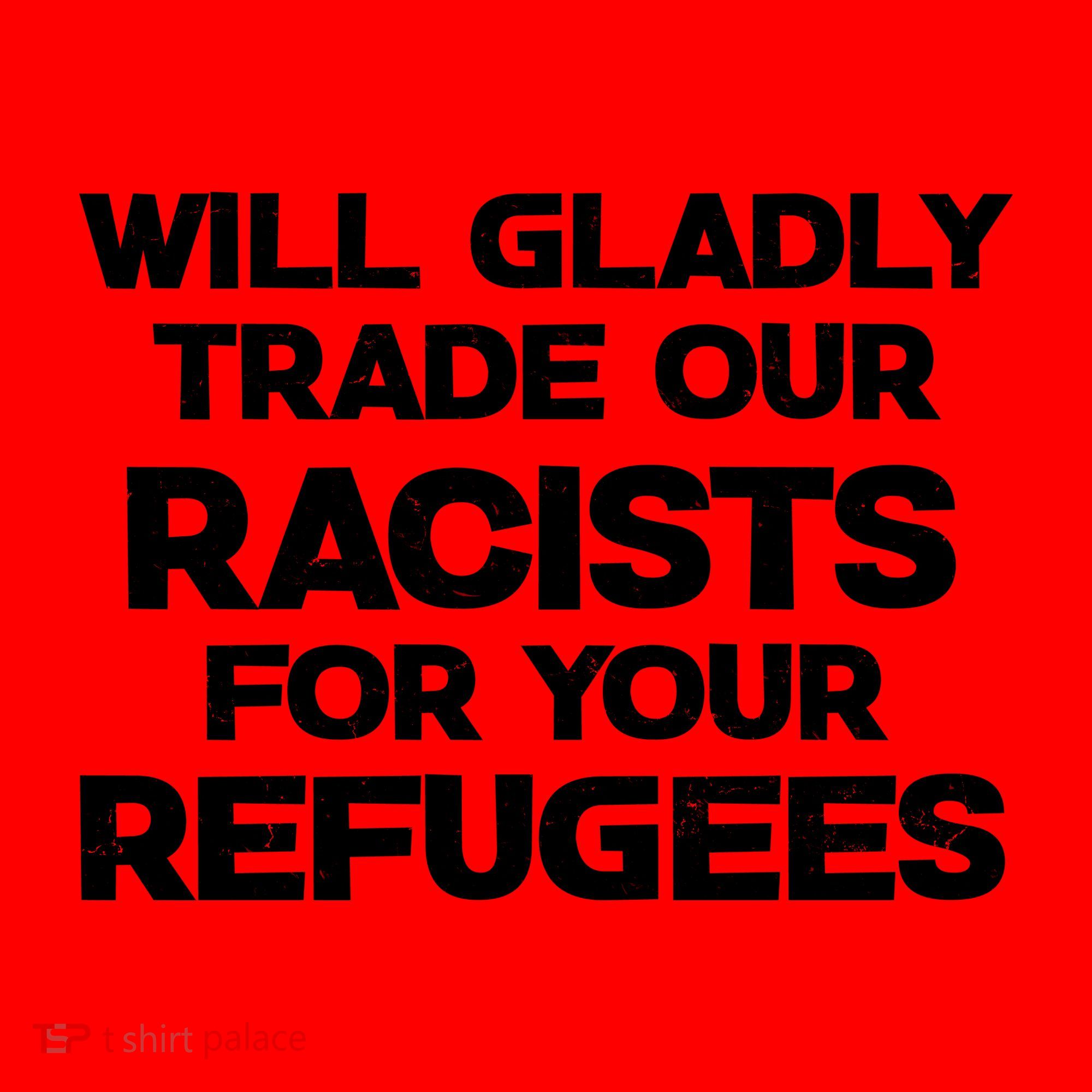 Will Gladly Trade Our Racists For Your Refugees Santa Hat