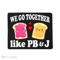 We Go Together Like PB & J - Peanut Butter and Jelly Mousepad thumb 0