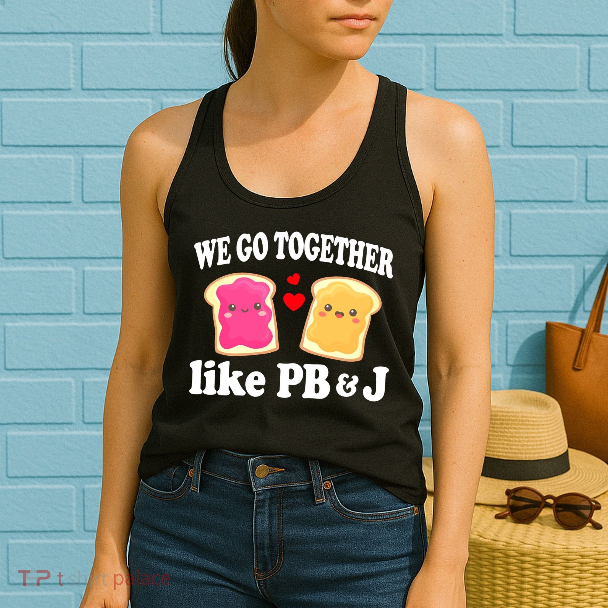 We Go Together Like PB & J - Peanut Butter and Jelly Women's Tank Top