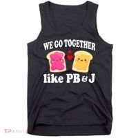 We Go Together Like PB & J - Peanut Butter and Jelly Tank Top thumb 0